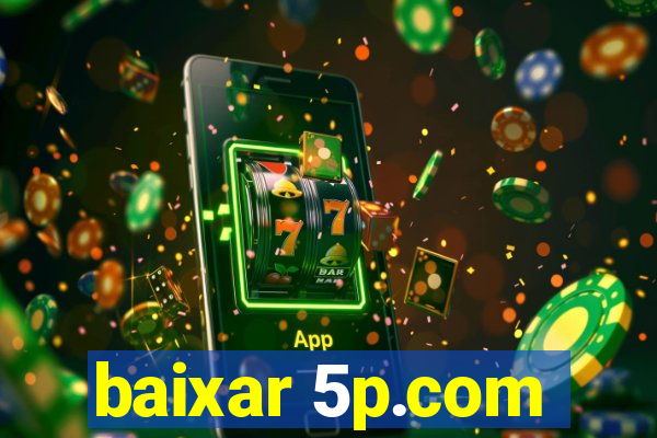 baixar 5p.com